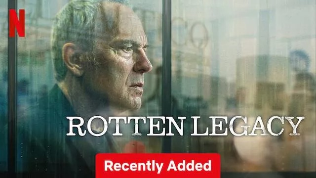 Rotten Legacy (2025) S01 Dual Audio [Hindi-English] Netflix WEB-DL 1080P